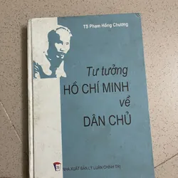 Tư tưởng Hồ Chí Minh về Dân Chủ – Tiến sĩ Phạm Hồng Chương