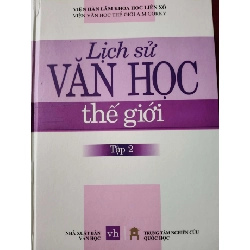 LỊCH SỬ VĂN HỌC THẾ GIỚI 2 - TTNCQH  - 2012 - 1103 trang - Bìa cứng ANTQ2308 VĂN HỌC