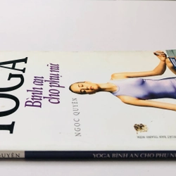 YOGA BÌNH AN CHO PHỤ NỮ - 118 trang, nxb: 2013 363296