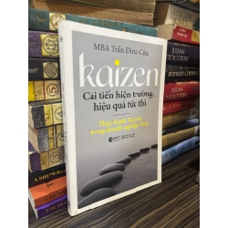 Kaizen cải tiến hiện trường, hiệu quả tức thì - MBA Trần Đình Cửu