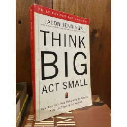 Think Big, Act Small - Jason Jennings