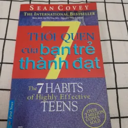 Tg. SEAN COVEY. 7 THÓI QUEN của bạn trẻ thành đạt [The 7 Habits Teens]. First News 2017 
