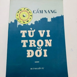 CẨM NANG TỬ VI TRỌN ĐỜI HUỲNH LIÊN TỬ