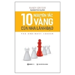10 Nguyên Tắc Vàng Của Nhà Lãnh Đạo - Randy Grieser