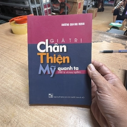 Giá trị chân thiện mỹ quanh ta