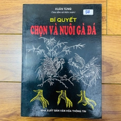 Bí Quyết Chọn Và Nuôi Gà Đá-Tác giả: Xuân Tùng#HATRA