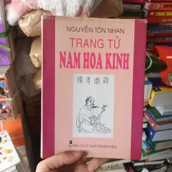 Trang Tử Nam Hoa Kinh - Nguyễn Tôn Nhan