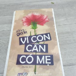 🌼 VÌ CON CẦN CÓ MẸ🌼 48156