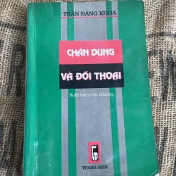 Chần dung và đối thoại - TRẦN ĐĂNG KHIA 