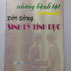 NHỮNG BỆNH TẬT LIÊN QUAN ĐẾN ĐỜI SỐNG SINH LÝ TÌNH DỤC 