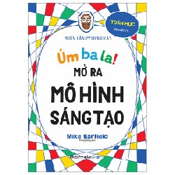 Úm Ba La! Mở Ra Mô Hình Sáng Tạo - Toán Học - Phiên Bản Pythagoras - Mike Barfield