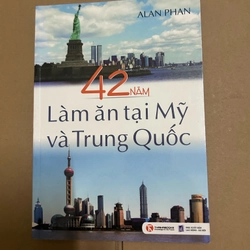 42 năm làm ăn tại Mỹ và Trung Quốc