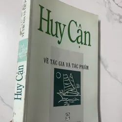 Huy Cận – Về tác giả và tác phẩm – Nhiều tác giả (Nhà xuất bản Giáo dục)