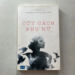 Cốt cách phụ nữ — Huyền Trang Bất Hối
