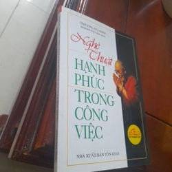 The Dalai Lama - Nghệ thuật HẠNH PHÚC TRONG CÔNG VIỆC