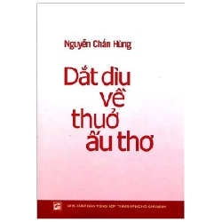 Dắt Dìu Về Thuở Ấu Thơ - Nguyễn Chấn Hùng (Mới 100%) Sách y học hiện đại, NXB Tổng Hợp TPHCM - SÁCH ĐẠI HỌC