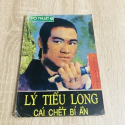 TÌM HIỂU VÕ THUẬT LÝ TIỂU LONG CÁI CHẾT BÍ ẨN 
