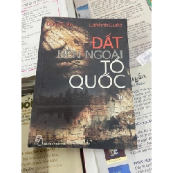 Đất bên ngoài Tổ Quốc - Lê Minh Quốc (Sách văn học) VAVO