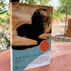 André Aciman - Gọi Em Bằng Tên Anh