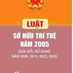 (Giảm 10%) Luật Sở hữu trí tuệ năm 2005 (Sửa đổi, bổ sung năm 2009, 2019, 2022, 2025)