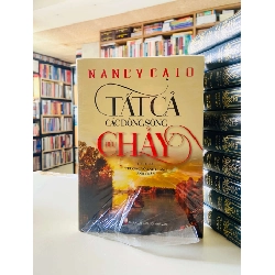 Tất cả các dòng sông đều CHẢY (2018) - Nancy Cato