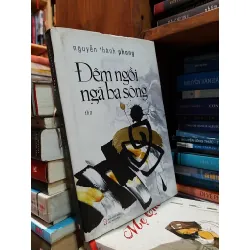 Đêm ngồi ngã ba sông - Nguyễn Thành Phong