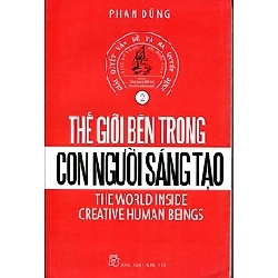 Thế Giới Bên Trong Con Người Sáng Tạo - Tập 2 - Phan Dũng ASB.PO Oreka Blogmeo 230225