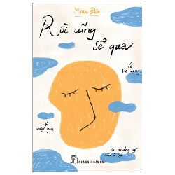 Rồi Cũng Sẽ Qua - Về Hi Vọng, Sự Vượt Qua Và Những Gì Còn Ở Lại - Minh Đào ASB.PO Oreka-Blogmeo120125