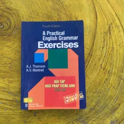 A PRACTICAL ENGLISH GRAMMAR EXERCISE BÀI TẬP NGỮ PHÁP TIẾNG ANH NÂNG CAO
