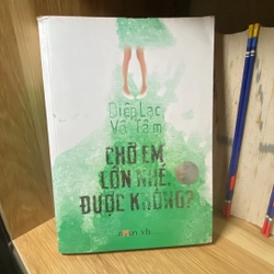 Chờ Em Lớn Được Không- Diệp Lạc Vô Tâm