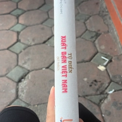 Từ Điển Xuất Bản Việt Nam( Sơ Khảo)- Nguyễn Như Ý- Đinh Xuân Dũng Đồng Chủ Biên 544693
