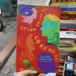 Trong Chúng Tôi Có Kẻ Nói Dối - Karen M.Mc Manus