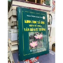 Khoa học xã hội nhìn từ phía tư tưởng - Trần Trọng Đăng Đàn