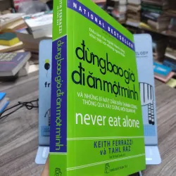 Sách: Đừng bao giờ đi ăn một mình - Tác giả: Keith Ferrazzi và Tahl Raz 606107