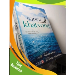 (TẶNG BOOKMARK) Sống và khát vọng 2013 mới 85% bẩn nhẹ Trần Đăng Khoa, Võ Tá Hân và Adam Khoo RBK2308 KỸ NĂNG