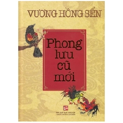 Phong Lưu Cũ Mới (Bìa Cứng) - Vương Hồng Sển (Mới 100%) Tiểu thuyết, NXB Tổng Hợp TPHCM - SÁCH ĐẠI HỌC