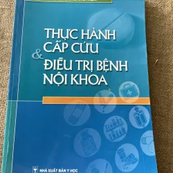 Thực Hành Cấp Cứu Và Điều Trị Bệnh Nội Khoa - PGS.TS. Hà Hoàng Kiệm