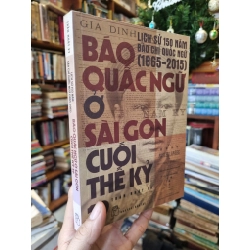 Báo quấc ngữ ở Sài Gòn cuối thế kỷ 19 - Trần Nhật Uy 357340