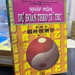 NHẬP MÔN DỰ ĐOÁN THEO TỨ TRỤ 278761