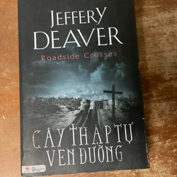 CÂY THẬP TỰ VEN ĐƯỜNG(2)- JEFFERY DEAVER 