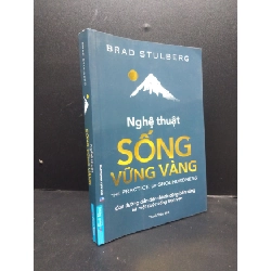 (TẶNG BOOKMARK) Nghệ thuật sống vững vàng con đường dẫn đến thành công bền vững và một cuộc sống trọn vẹn năm 2023 mới 90% bẩn nhẹ RBK0103 kỹ năng sống