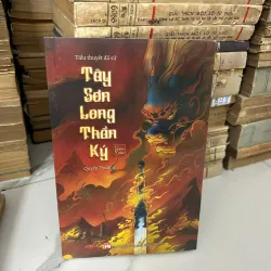 Tây Sơn Long Thần Ký (Quyển Thượng) – Thành Châu 928228