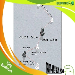 (TẶNG BOOKMARK) Vượt qua đối đầu - Phil Mullan - 2025 - Kinh tế chính trị