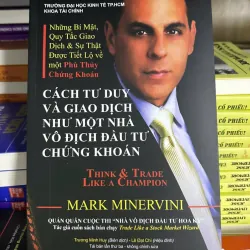 Cách tư duy và giao dịch như một nhà vô địch đầu tư chứng khoán