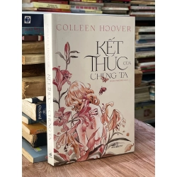 Kết Thúc Của Chúng Ta - Colleen Hoover