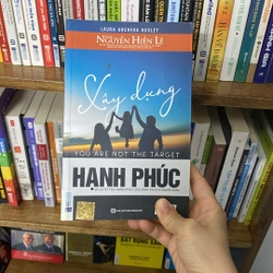 Xây dựng hạnh phúc bí quyết tạo hạnh phúc cho mình và cho người khác 
