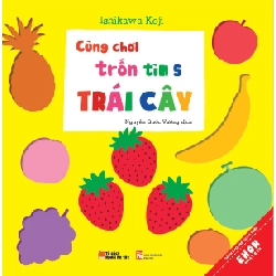 Ehon Nhật Bản - Cùng Chơi Trốn Tìm 5 - Trái Cây (Từ 0 - 6 Tuổi) - Ishikawa Koji ASB.PO Oreka Blogmeo 230225