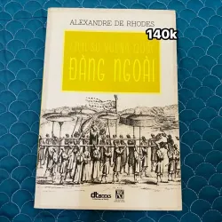 Lịch sử vương quốc Đàng Ngoài -  Alexandre de Rhodes#HATRA