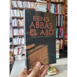 BEING ABBAS EL ABD : An Arabia Books Novel From Egypt - Ahmed Alaidy