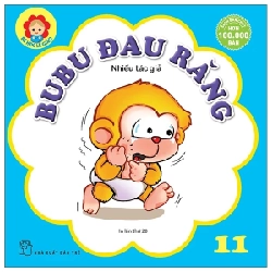 Bé Học Lễ Giáo - Bubu Tập 11: Đau Răng - Nhiều Tác Giả